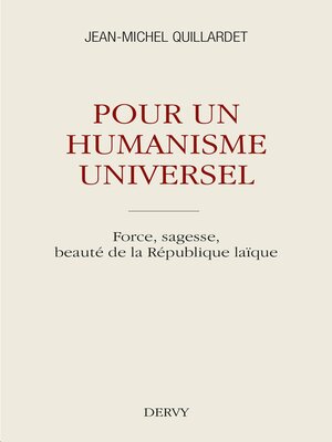 cover image of Pour un humanisme universel--Force, sagesse, beauté de la République laïque